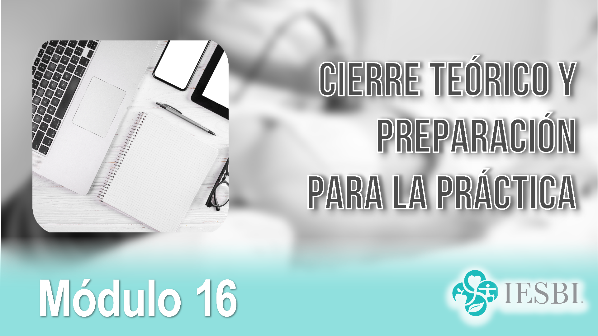 Cierre Teórico y Preparación para la Práctica