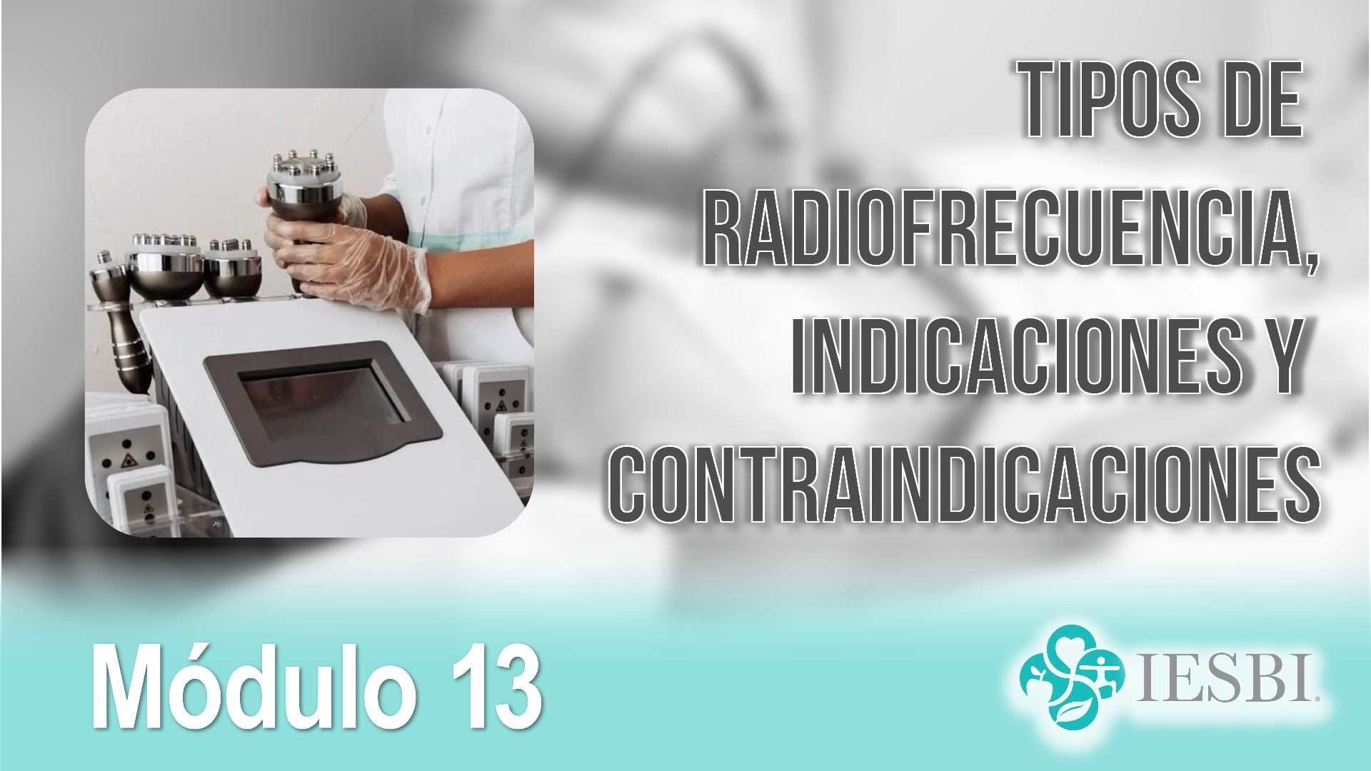 Tipos de Radiofrecuencia, Indicaciones y Contraindicaciones