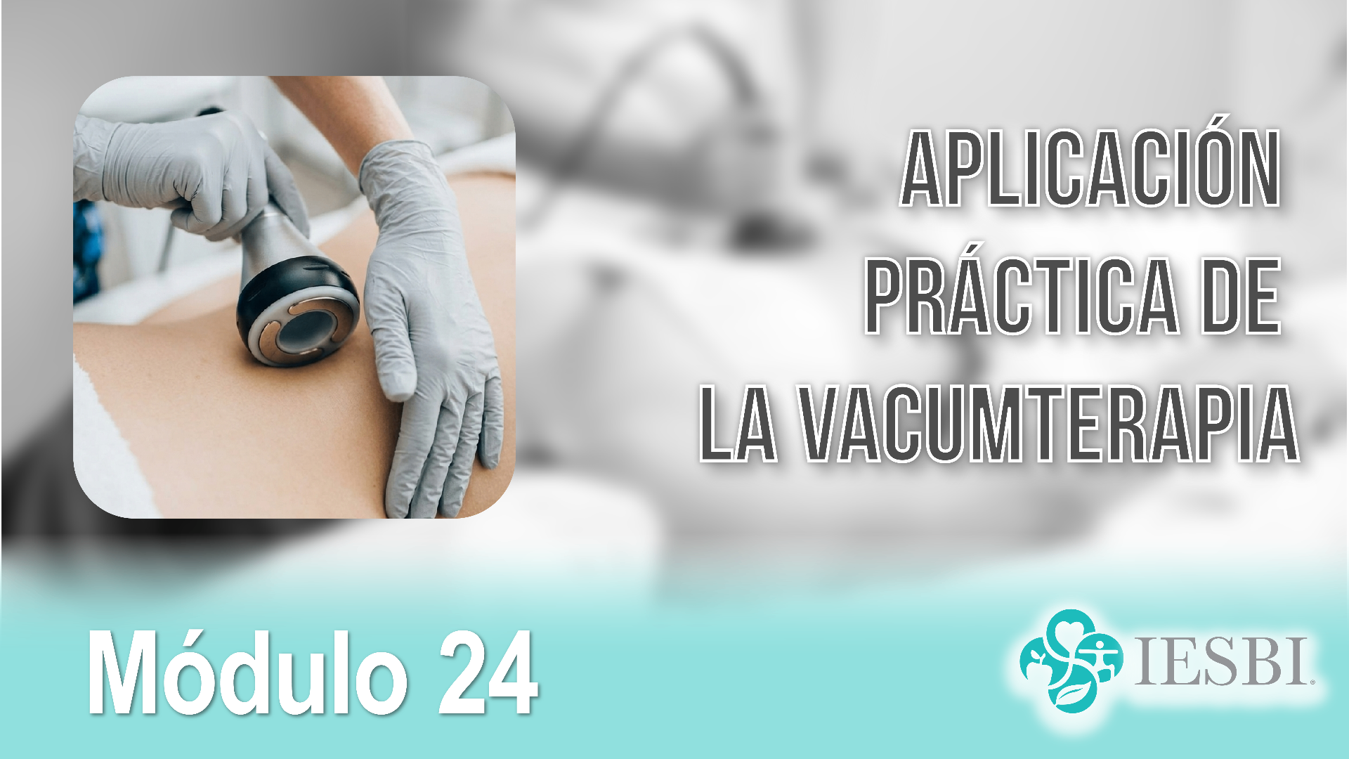 Aplicación Práctica de la Vacumterapia